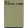 Zum Kindeswohl-Konzept door Christina Aman