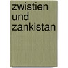Zwistien und Zankistan door Ingrid Mayer