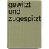 gewitzt und zugespitzt