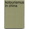 kotourismus in China door Saskia Kadler