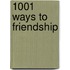 1001 Ways to Friendship