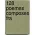 128 Poemes Composes Fra
