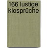166 Lustige Klosprüche by A. Bernd Abel