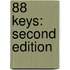 88 Keys: Second Edition