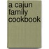 A Cajun Family Cookbook