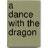 A Dance With The Dragon