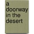 A Doorway In The Desert
