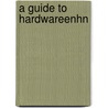 A Guide To Hardwareenhn door Jean Andrews