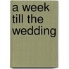 A Week Till the Wedding door Linda Winstead Winstead Jones