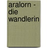 Aralorn - Die Wandlerin door Patricia Briggs