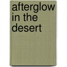Afterglow In The Desert door Elizabeth Brown