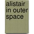 Alistair in Outer Space