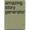 Amazing Story Generator door Jason Sacher