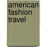 American Fashion Travel door Furstenberg