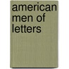 American Men of Letters door Charles Dudley Warner