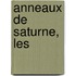 Anneaux De Saturne, Les