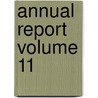 Annual Report Volume 11 by Michigan Bureau of Statistics