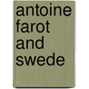 Antoine Farot and Swede by Jerome Arthur