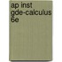 Ap Inst Gde-Calculus 6E