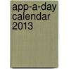 App-A-Day Calendar 2013 door Tf Publishing