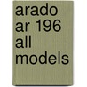Arado Ar 196 All Models door Mariusz Lukasik
