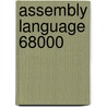 Assembly Language 68000 by Alan Clements