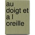 Au Doigt Et A L Oreille
