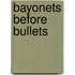 Bayonets Before Bullets