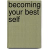 Becoming Your Best Self door Sara Wiseman