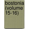 Bostonia (Volume 15-16) door Unknown Author