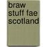Braw Stuff Fae Scotland