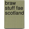 Braw Stuff Fae Scotland door Kingsley Dawson
