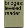 Bridges: Leveled Reader door Authors Various