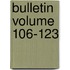 Bulletin Volume 106-123