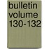 Bulletin Volume 130-132