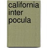 California Inter Pocula door Hubert Howe Bancroft