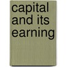 Capital and Its Earning door John Bates Clark
