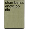 Chambers's Encyclop Dia by W. And R. Chambers