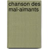 Chanson Des Mal-Aimants door Sylvie Germain