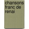 Chansons Franc de Renai by Gall Collectifs
