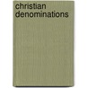 Christian Denominations door Vigilius H 1874-Krull