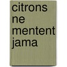 Citrons Ne Mentent Jama door Richard Stark