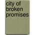City of Broken Promises