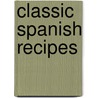 Classic Spanish Recipes door Elisabeth Luard