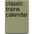 Classic Trains Calendar