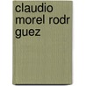 Claudio Morel Rodr Guez by Nethanel Willy