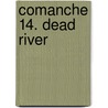 Comanche 14. Dead River door Wm R. Greg