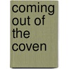 Coming Out of the Coven by Julie Kalil