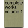Complete Works Volume 1 by William Makepeace Thackeray
