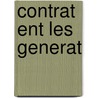 Contrat Ent Les Generat by Gall Collectifs